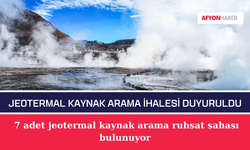 Afyonkarahisar'da Jeotermal Kaynak Arama İhalesi Duyuruldu